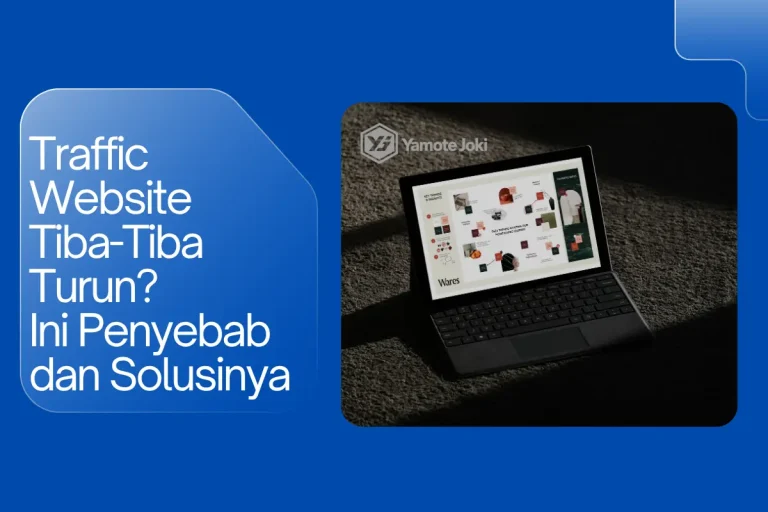 Traffic Website Tiba-Tiba Turun? Ini Penyebab dan Cara Mengeceknya